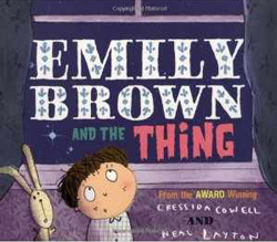 Emily Brown and the thing by Cressida Cowell