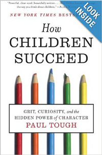 How Children Succeed: Grit, Curiosity, and the Hidden Power of Character by Paul Tough